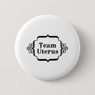 Team Uterus Pinback Button