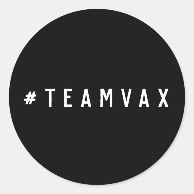 Team Vax | Pro Vaccine Black Covid-19 Vaccination Classic Round Sticker (Front)