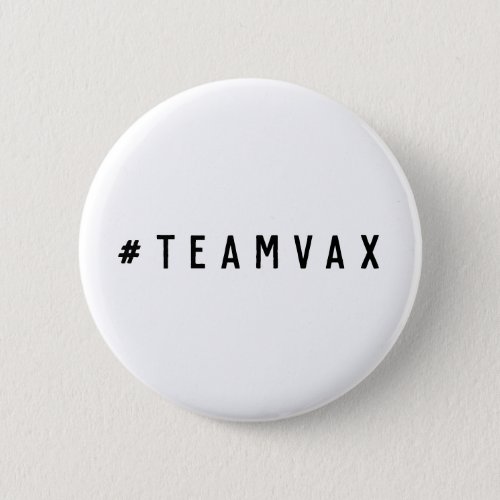 Team Vax  Pro Vaccine Modern Covid 19 Vaccination Button
