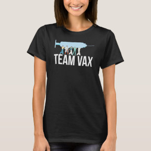 Team Vax Vaccine Pro Vaccination For A Nurse T-Shirt
