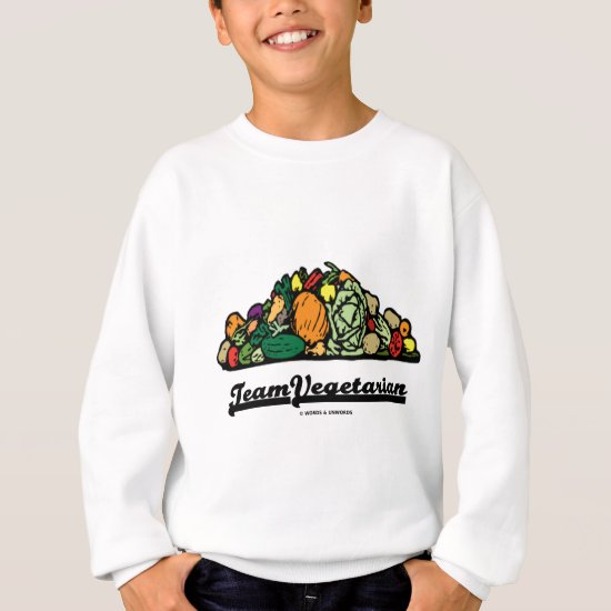 Team Vegetarian (Vegetarian Attitude / Spirit) Sweatshirt