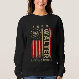 Team WALTER Lifetime Member American Flag Sweatshirt