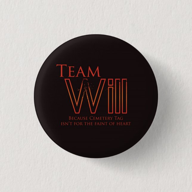 Team Will Button (Front)