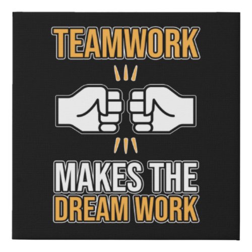 Team Work Makes Dream Work Employee Appreciation G Faux Canvas Print
