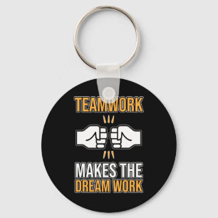 Team Work Makes Dream Work Employee Appreciation G Keychain