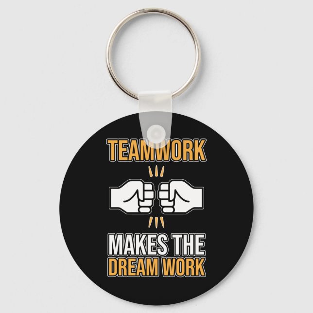 Team Work Makes Dream Work Employee Appreciation G Keychain (Front)