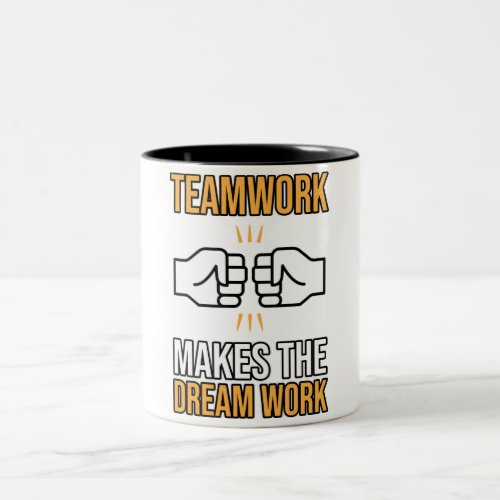 Team Work Makes Dream Work Employee Appreciation G Two_Tone Coffee Mug