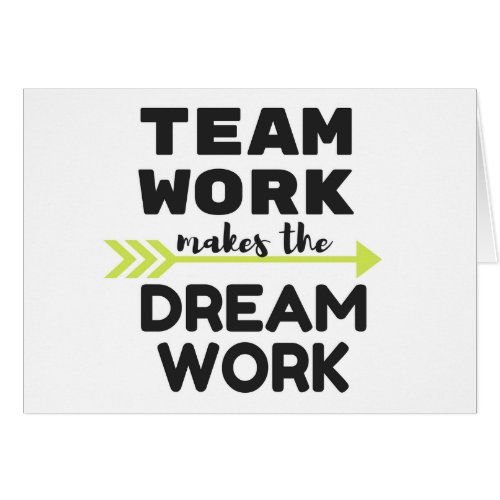 Team Work Makes the Dream Work