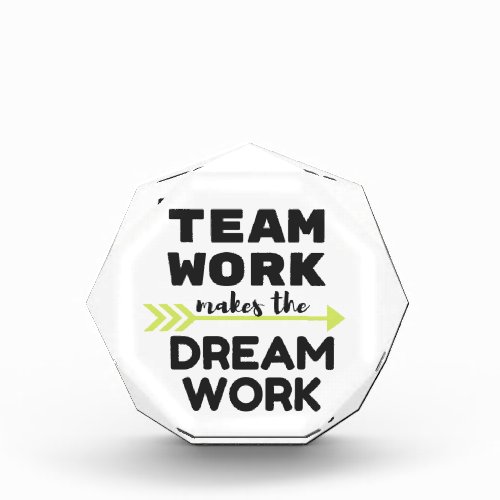 Team Work Makes the Dream Work Acrylic Award