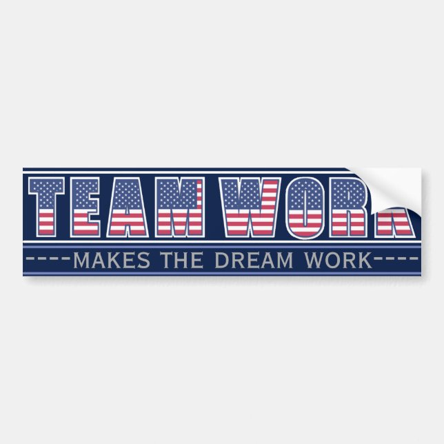 Team Work Makes the Dream Work Americana Edition Bumper Sticker (Front)