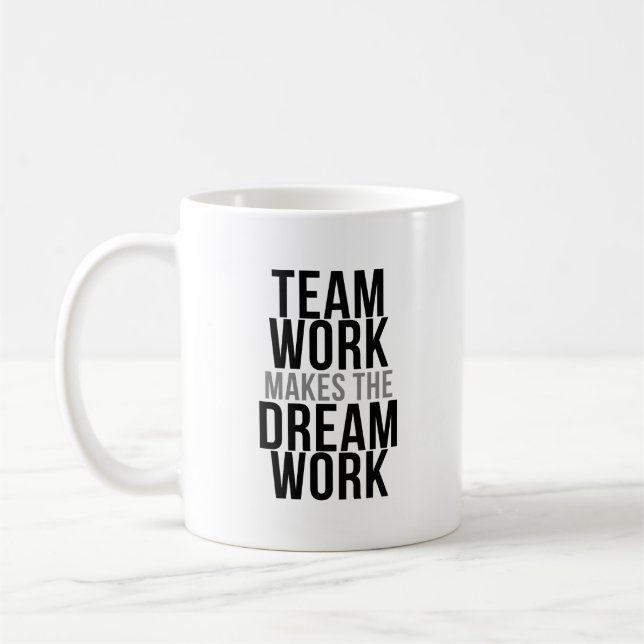 Team Work Makes The Dream Work Coffee Mug (Left)