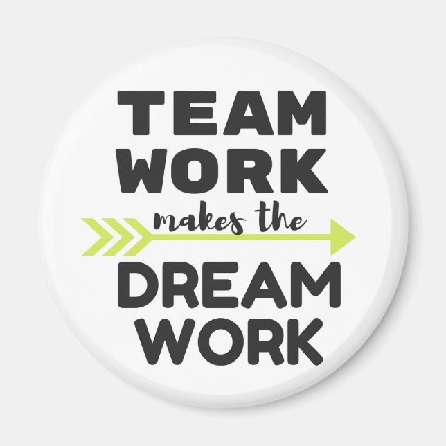 Team Work Makes the Dream Work Magnet (Front)