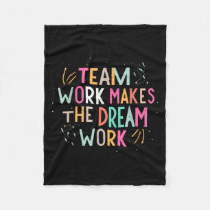 Team Work Makes The Dream Work, Motivational Srts  Fleece Blanket