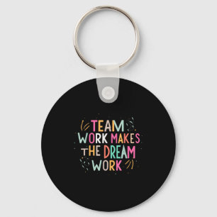 Team Work Makes The Dream Work, Motivational Srts Keychain