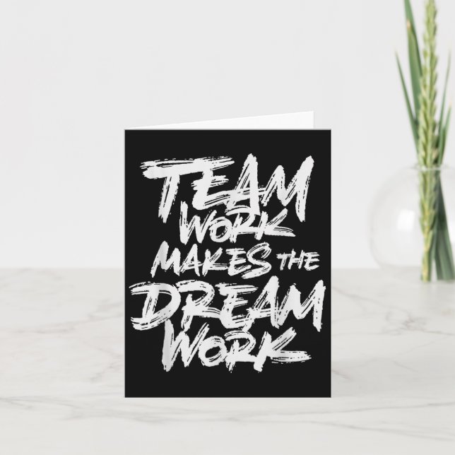Team Work Makes The Dream Work _ Team Building  Card (Front)