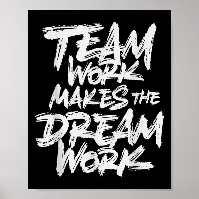 Team Work Makes The Dream Work _ Team Building  Poster (Front)