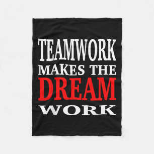 Team Work Makes The Dream Work Teamwork Motivation Fleece Blanket