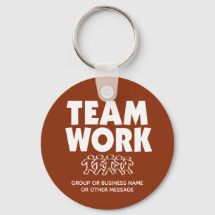 Team Work motivational with group name Keychain