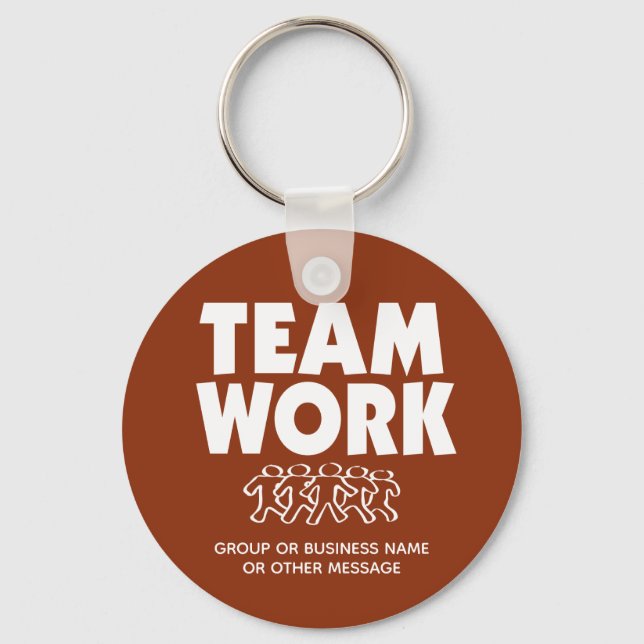 Team Work motivational with group name  Keychain (Front)