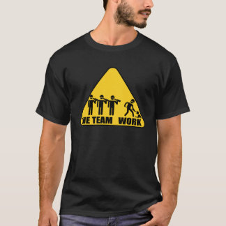 Team Work Work Teamwork Job Employee Construction T-Shirt