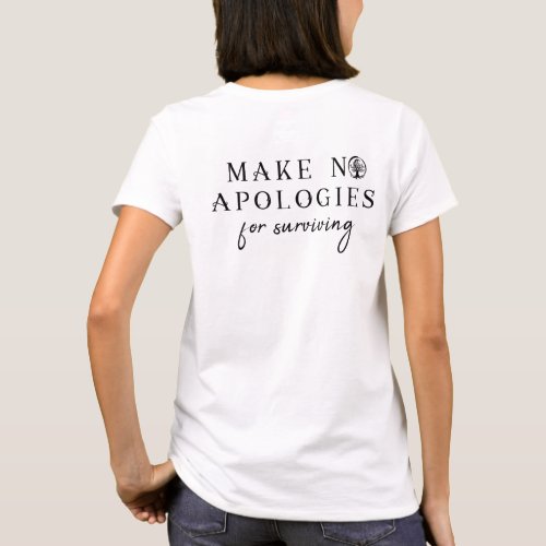 TeamGrier Make No Apologies For Surviving T_Shirt