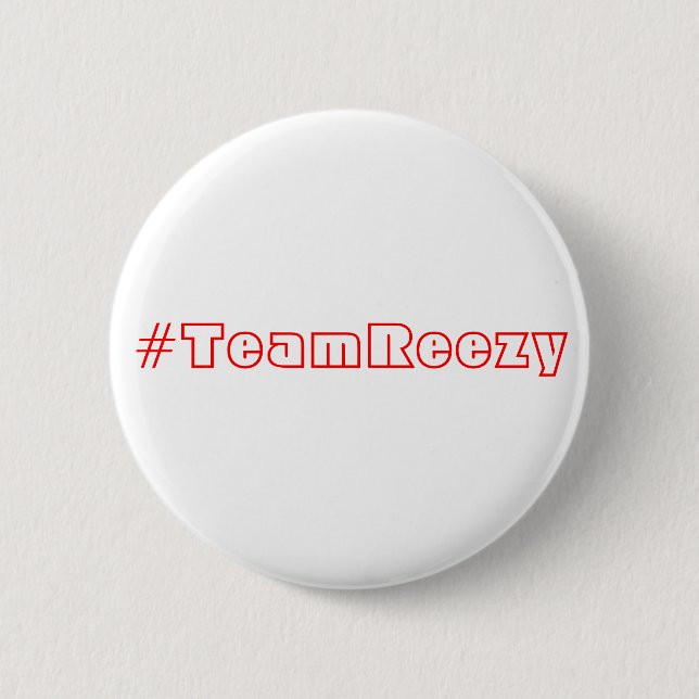 #TeamReezy Button (Front)