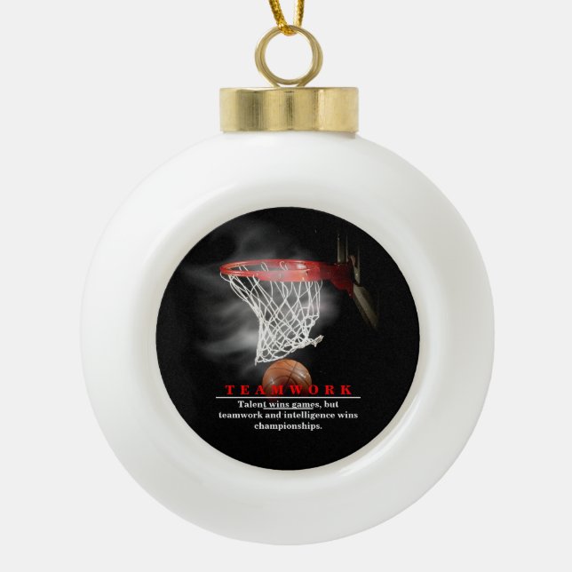 Teamwork Basketball Motivational Inspirational Ceramic Ball Christmas Ornament (Front)