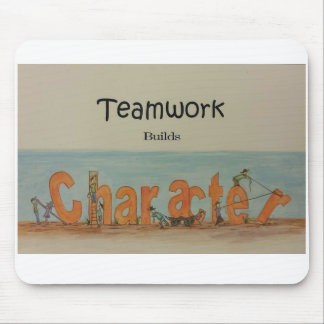 Teamwork Builds Character Mouse Pad