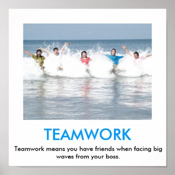 Teamwork Demotivational Poster by sallybeam at Zazzle