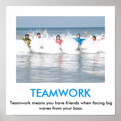 TEAMWORK demotivational poster | Zazzle