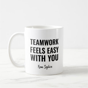 Teamwork Feels Easy With You Gag Gift Idea Coffee Mug