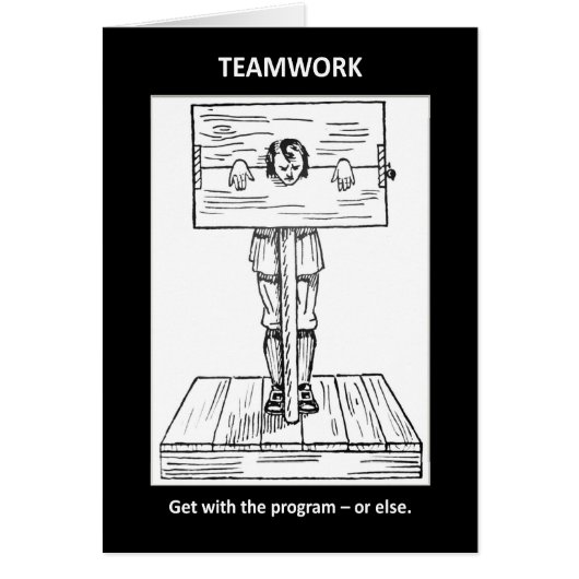 teamwork-get-with-the-program-or-else cards (Front)