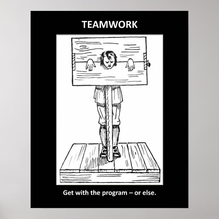 teamwork get with the program or else posters