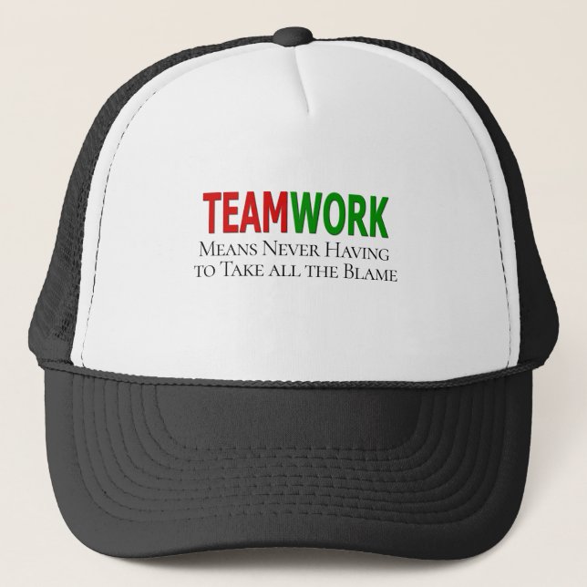 Teamwork Humor Trucker Hat (Front)