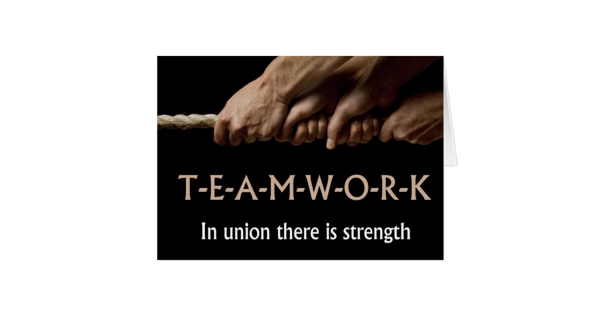 Teamwork: In union strength | Zazzle.com