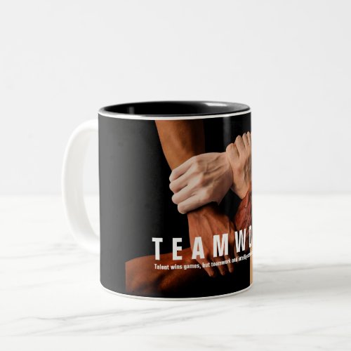 Teamwork Inspirational Quote Motivational Two_Tone Coffee Mug