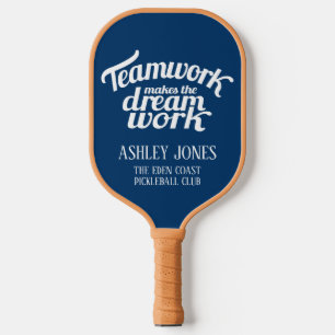 Teamwork makes the dream work blue graphic club pickleball paddle