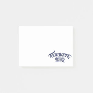 Teamwork makes the dream work blue post it notes