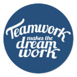 Teamwork makes the dream work blue & white sticker
