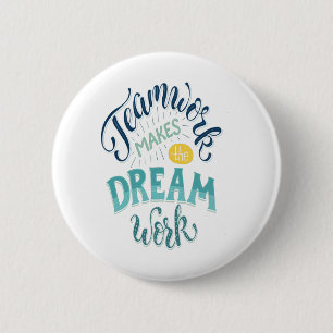 Teamwork Makes The Dream Work Button