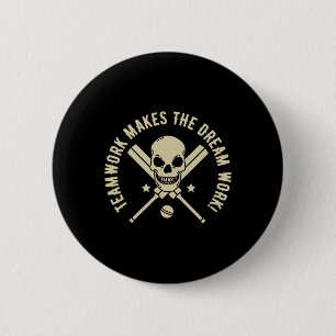Teamwork Makes The Dream Work! - Cricket Graphic Button