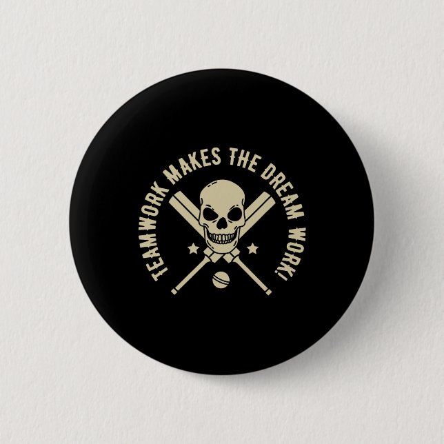 Teamwork Makes The Dream Work! - Cricket Graphic  Button (Front)