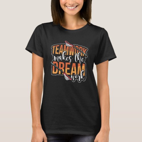 Teamwork Makes The Dream Work Lacrosse Lax Sport T_Shirt