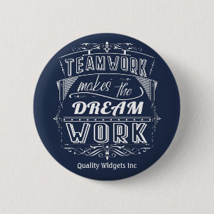Teamwork Makes The Dream Work Motivational Button
