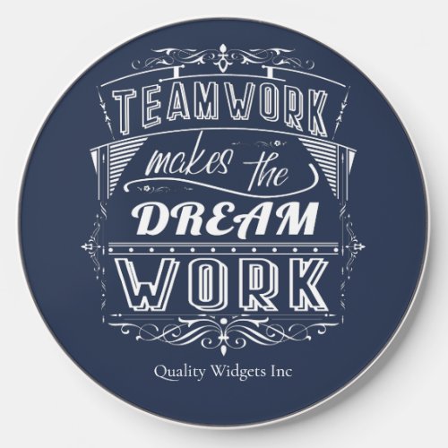 Teamwork Makes The Dream Work Motivational Wireless Charger