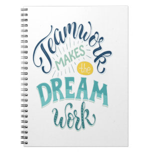 Teamwork Makes The Dream Work Notebook