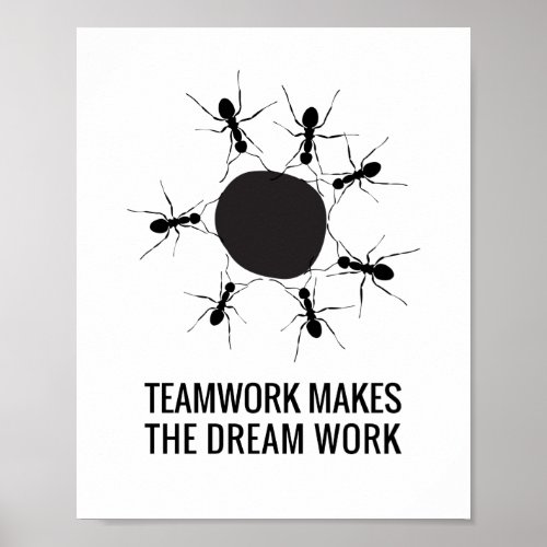 Teamwork Makes the Dream Work Poster