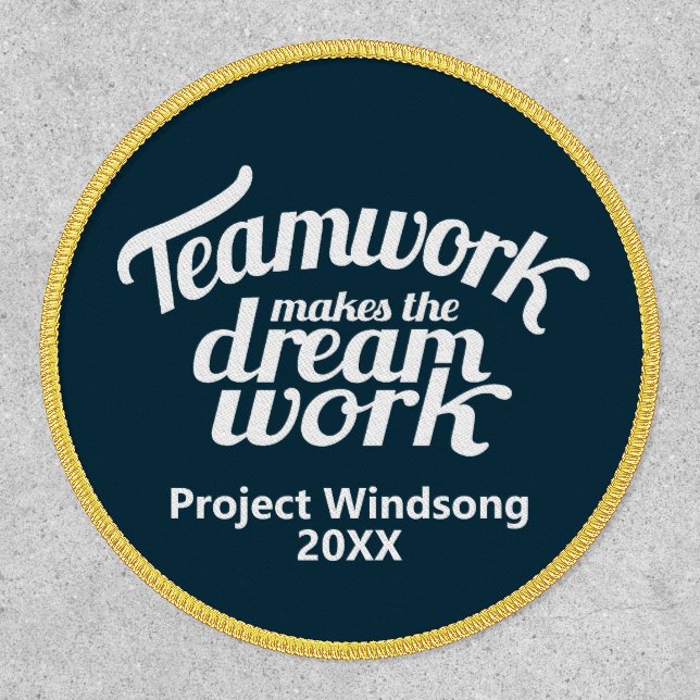 Teamwork makes the dream work project celebration patch (Front)