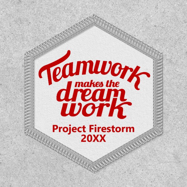 Teamwork makes the dream work red project award patch (Front)