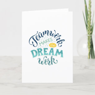 Teamwork Makes The Dream Work Thank You Card